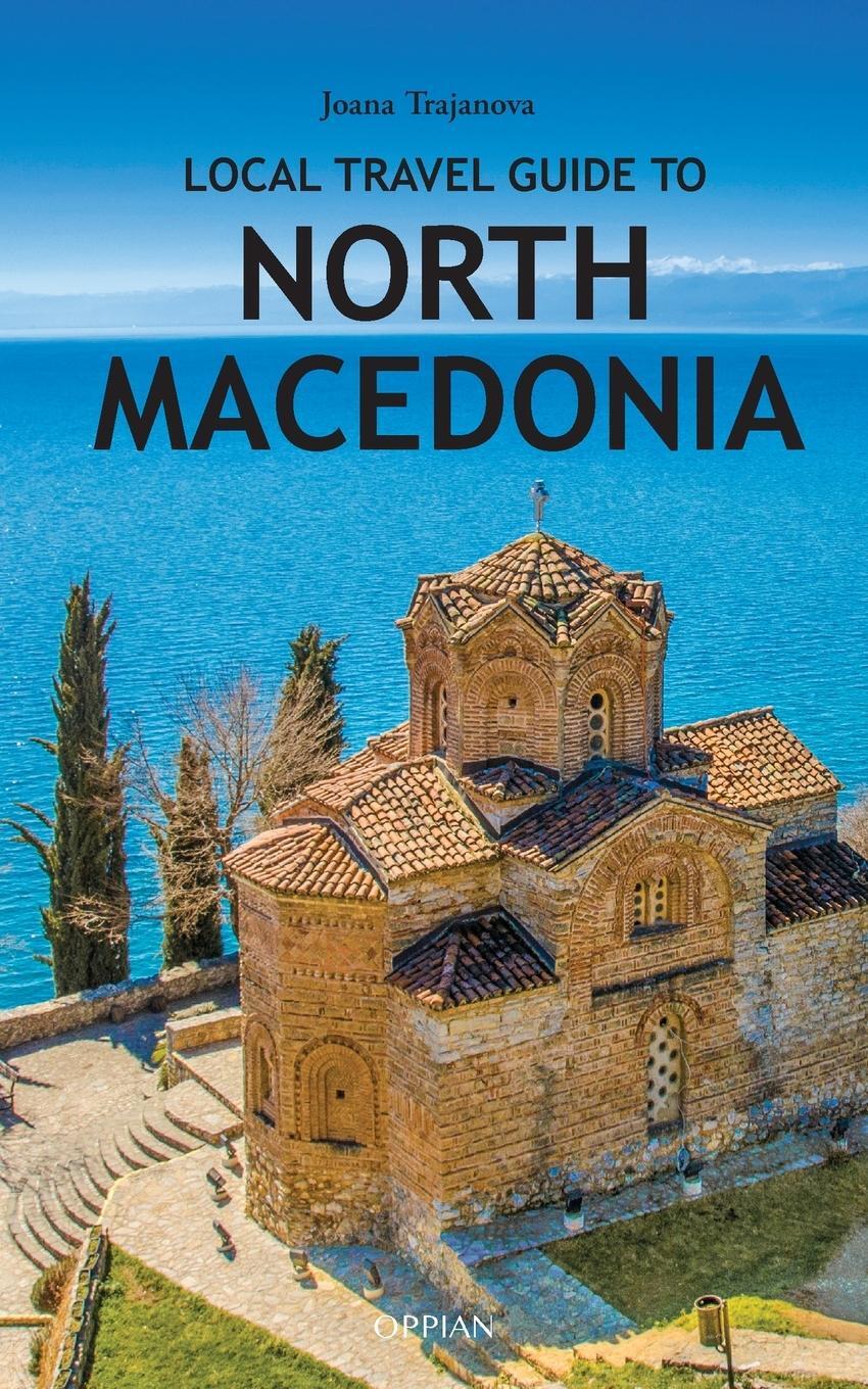 Cover: 9789518771862 | Local Travel Guide to North Macedonia | Joana Trajanova | Taschenbuch