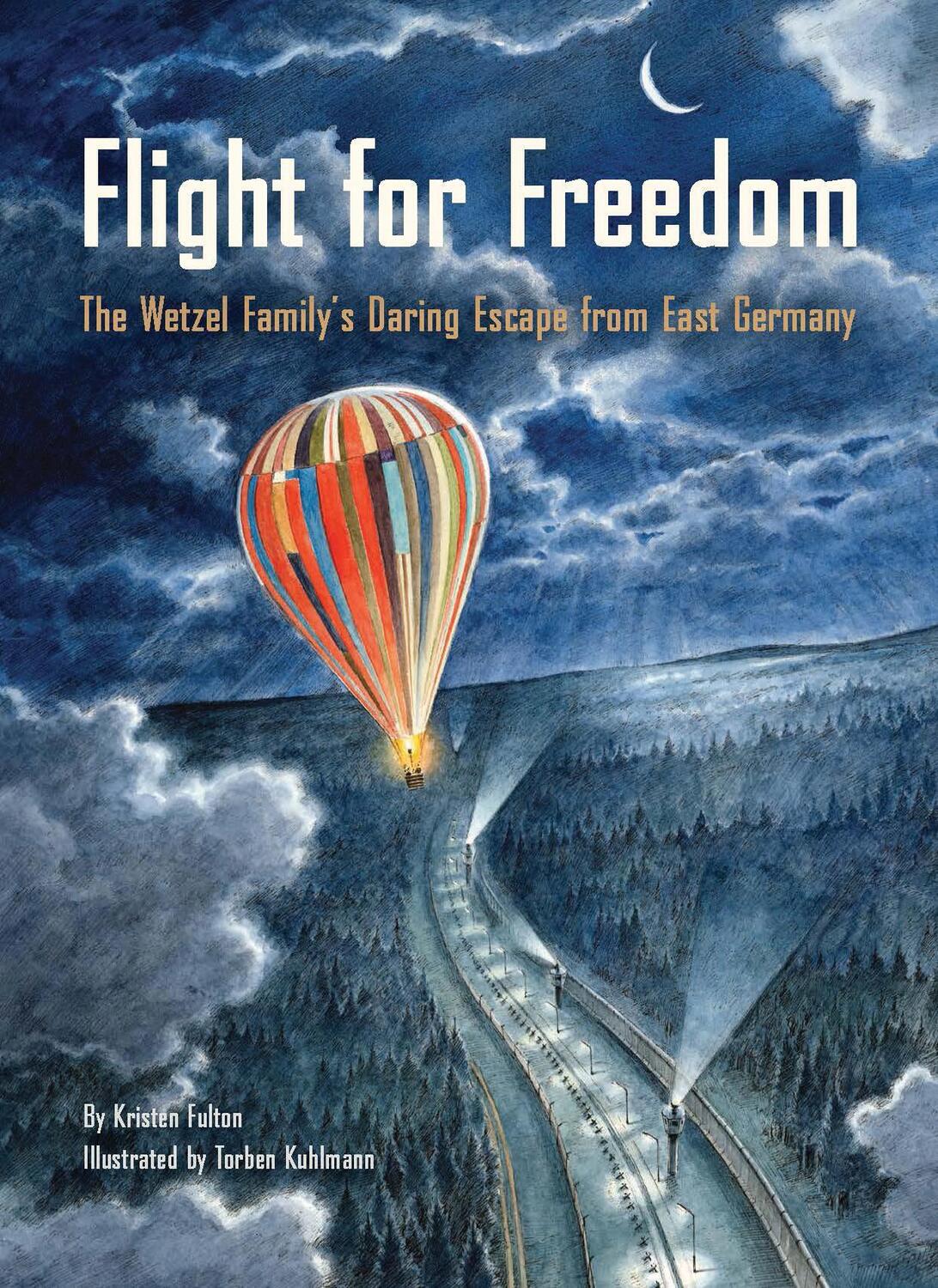 Cover: 9781452149608 | Flight for Freedom: The Wetzel Family's Daring Escape from East...
