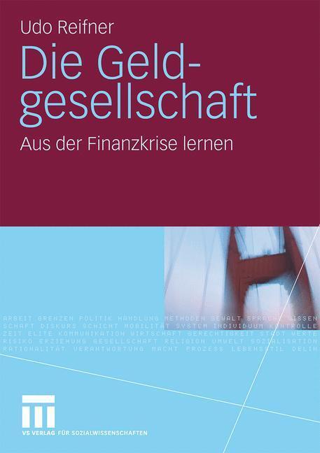Cover: 9783531170770 | Die Geldgesellschaft | Aus der Finanzkrise lernen | Udo Reifner | Buch