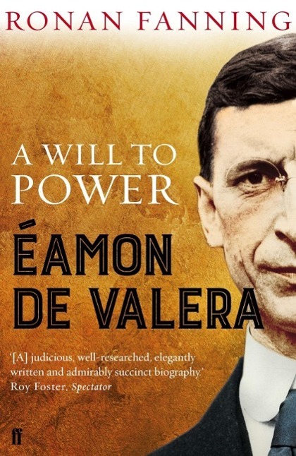 Cover: 9780571312061 | Eamon de Valera | A Will to Power | Ronan Fanning | Taschenbuch | 2016