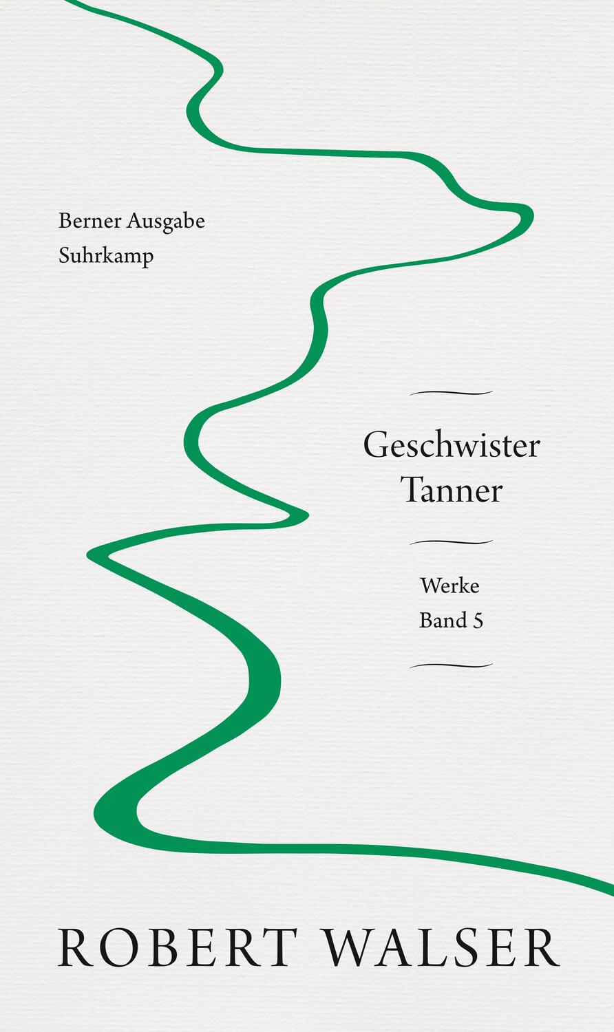 Cover: 9783518431078 | Werke. Berner Ausgabe | Band 5: Geschwister Tanner | Robert Walser