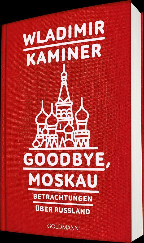 Bild: 9783442159161 | Goodbye, Moskau | Betrachtungen über Russland | Wladimir Kaminer