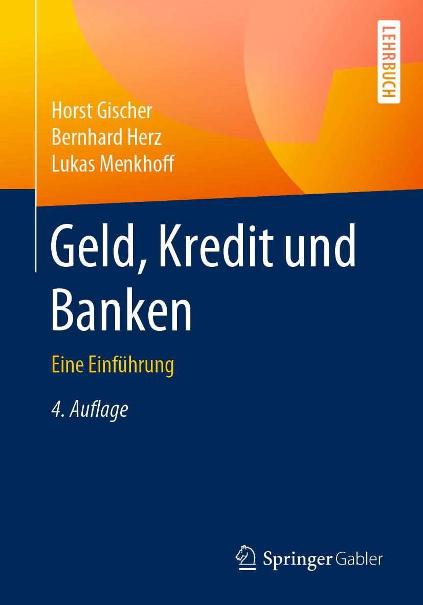 Cover: 9783662492260 | Geld, Kredit und Banken | Eine Einführung | Horst Gischer (u. a.) | xx