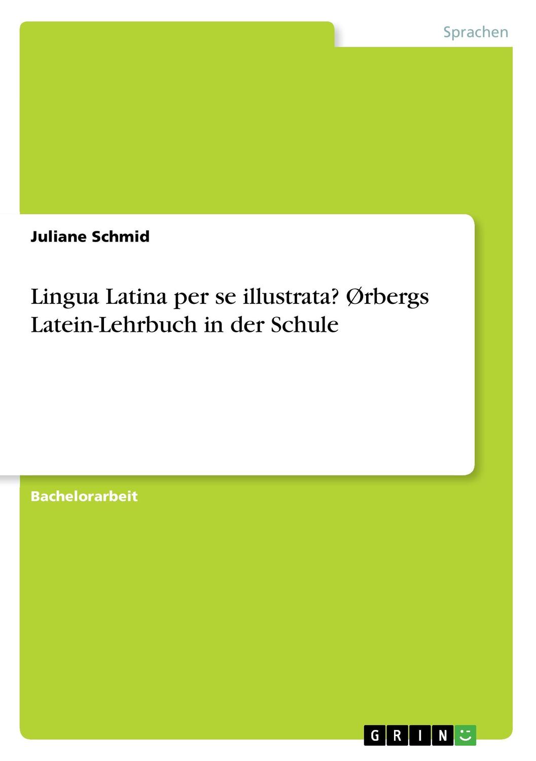 Cover: 9783656408611 | Lingua Latina per se illustrata? Ørbergs Latein-Lehrbuch in der Schule