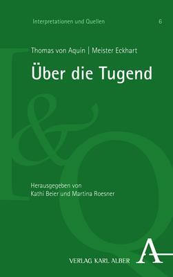 Cover: 9783495492543 | Thomas von Aquin, Meister Eckhart: Über die Tugend | Beier (u. a.)