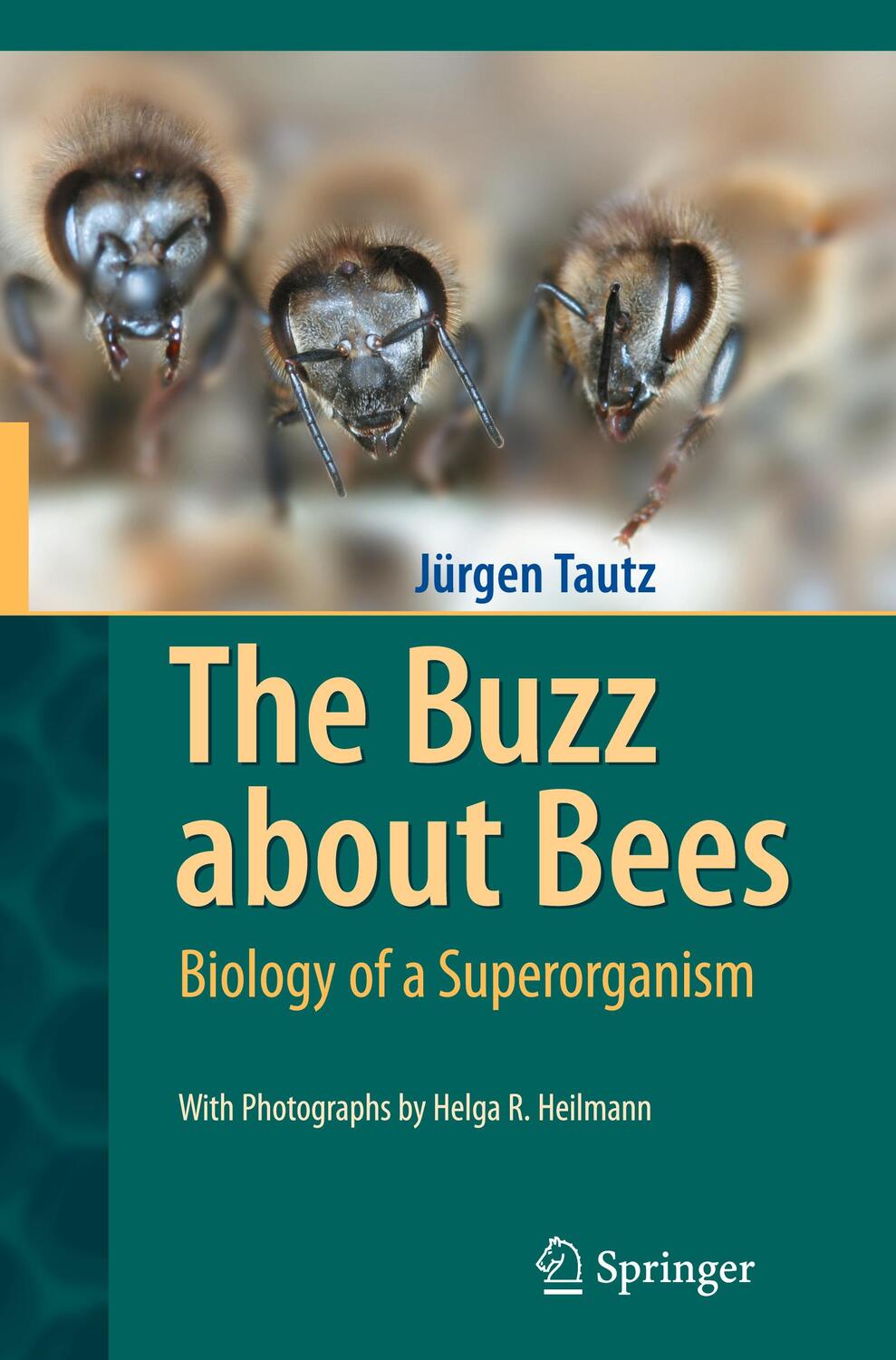 Cover: 9783540787273 | The Buzz about Bees | Biology of a Superorganism | Jürgen Tautz | Buch
