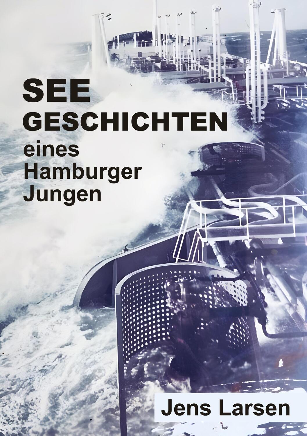 Cover: 9783384049353 | Seegeschichten eines Hamburger Jungen | Jens Larsen | Buch | 180 S.
