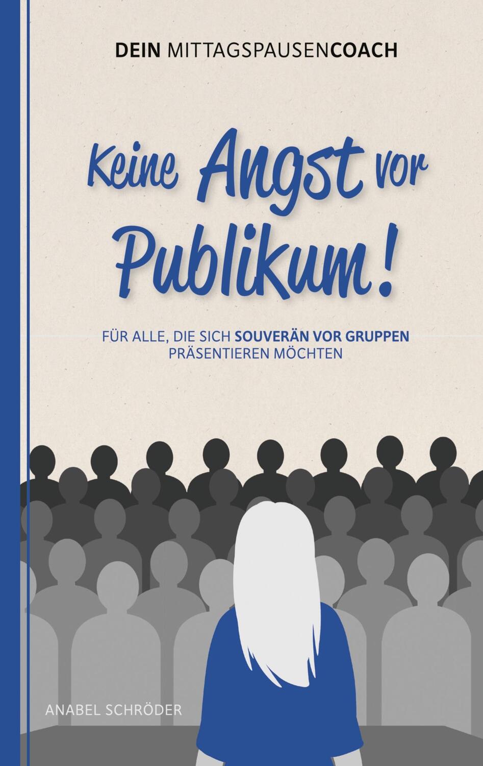 Cover: 9783751921244 | Keine Angst vor Publikum! | Anabel Schröder | Taschenbuch