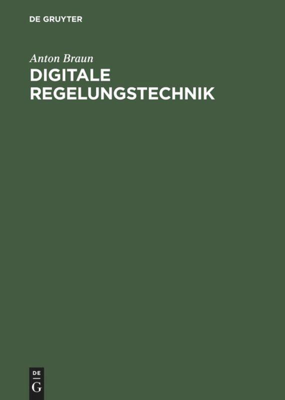 Cover: 9783486240276 | Digitale Regelungstechnik | Anton Braun | Buch | XI | Deutsch | 1997