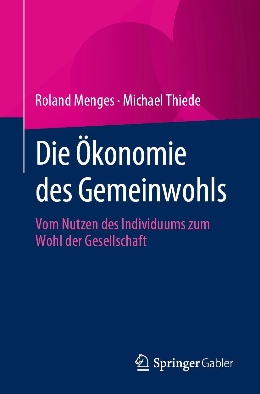 Cover: 9783658401047 | Die Ökonomie des Gemeinwohls | Michael Thiede (u. a.) | Taschenbuch