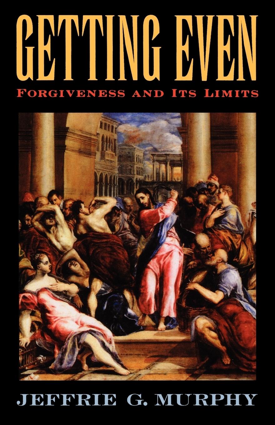 Cover: 9780195178555 | Getting Even | Forgiveness and Its Limits | Jeffrie G. Murphy | Buch