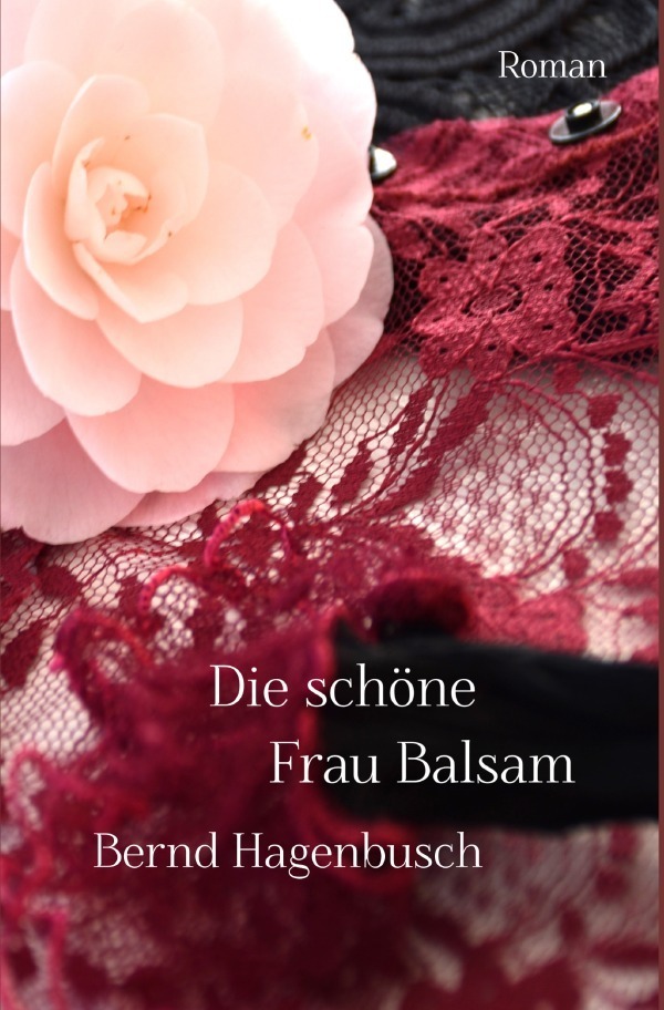 Cover: 9783748583394 | Die schöne Frau Balsam | Bernd Hagenbusch | Taschenbuch | 184 S.