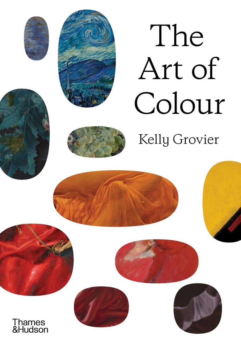 Cover: 9780500024812 | The Art of Colour | The History of Art in 39 Pigments | Kelly Grovier