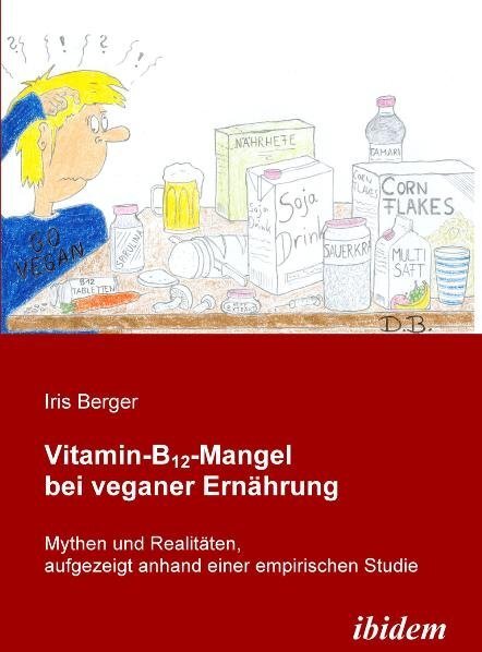 Cover: 9783838200378 | Vitamin-B12-Mangel bei veganer Ernährung | Iris Berger | Taschenbuch