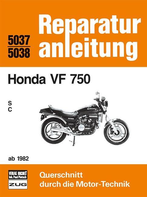 Cover: 9783716816042 | Honda VF 750 / S / C / ab 1982 | Reprint der 3. Auflage 1989 | Buch