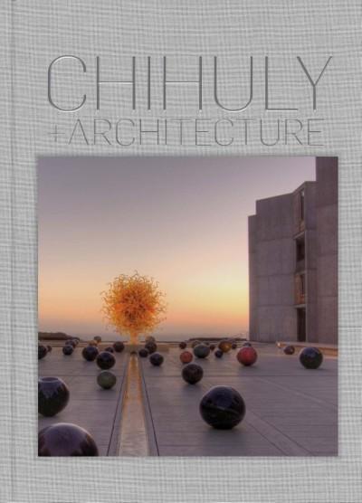 Cover: 9781576840771 | Chihuly and Architecture | Eleanor Heartney | Buch | Gebunden | 2021