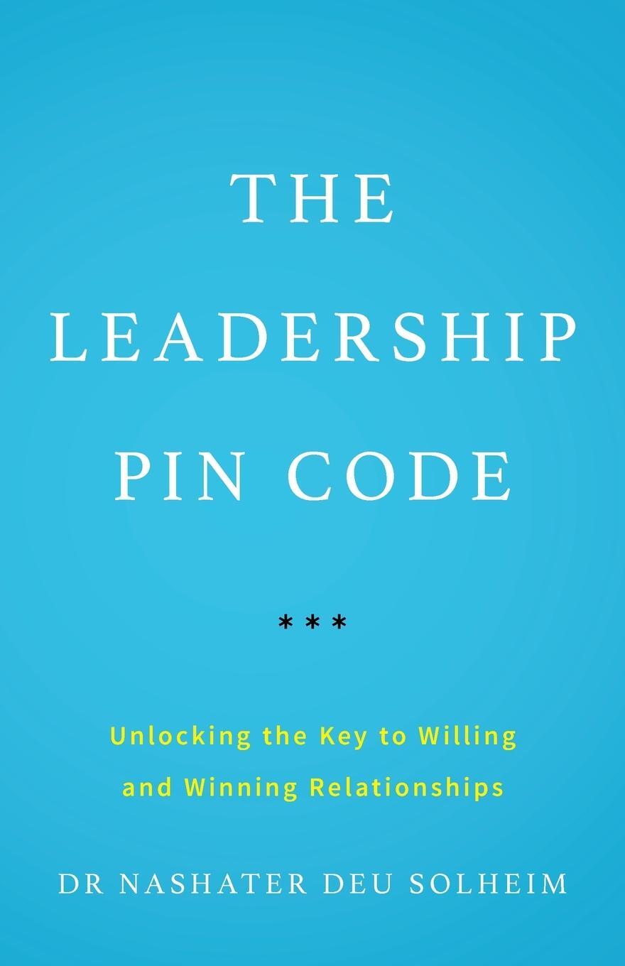 Cover: 9781544507163 | The Leadership PIN Code | Nashater Deu Solheim | Taschenbuch | 2020