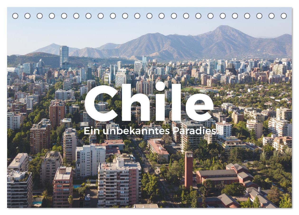 Cover: 9783675622258 | Chile - Ein unbekanntes Paradies. (Tischkalender 2024 DIN A5 quer),...