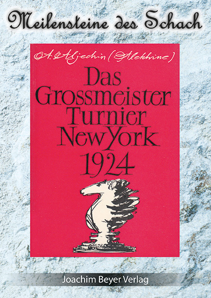 Cover: 9783940417756 | Das Grossmeister Turnier New York 1924 | Alexander Aljechin | Buch