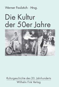 Cover: 9783770537488 | Die Kultur der 50er Jahre | Schäffner | Taschenbuch | 292 S. | Deutsch
