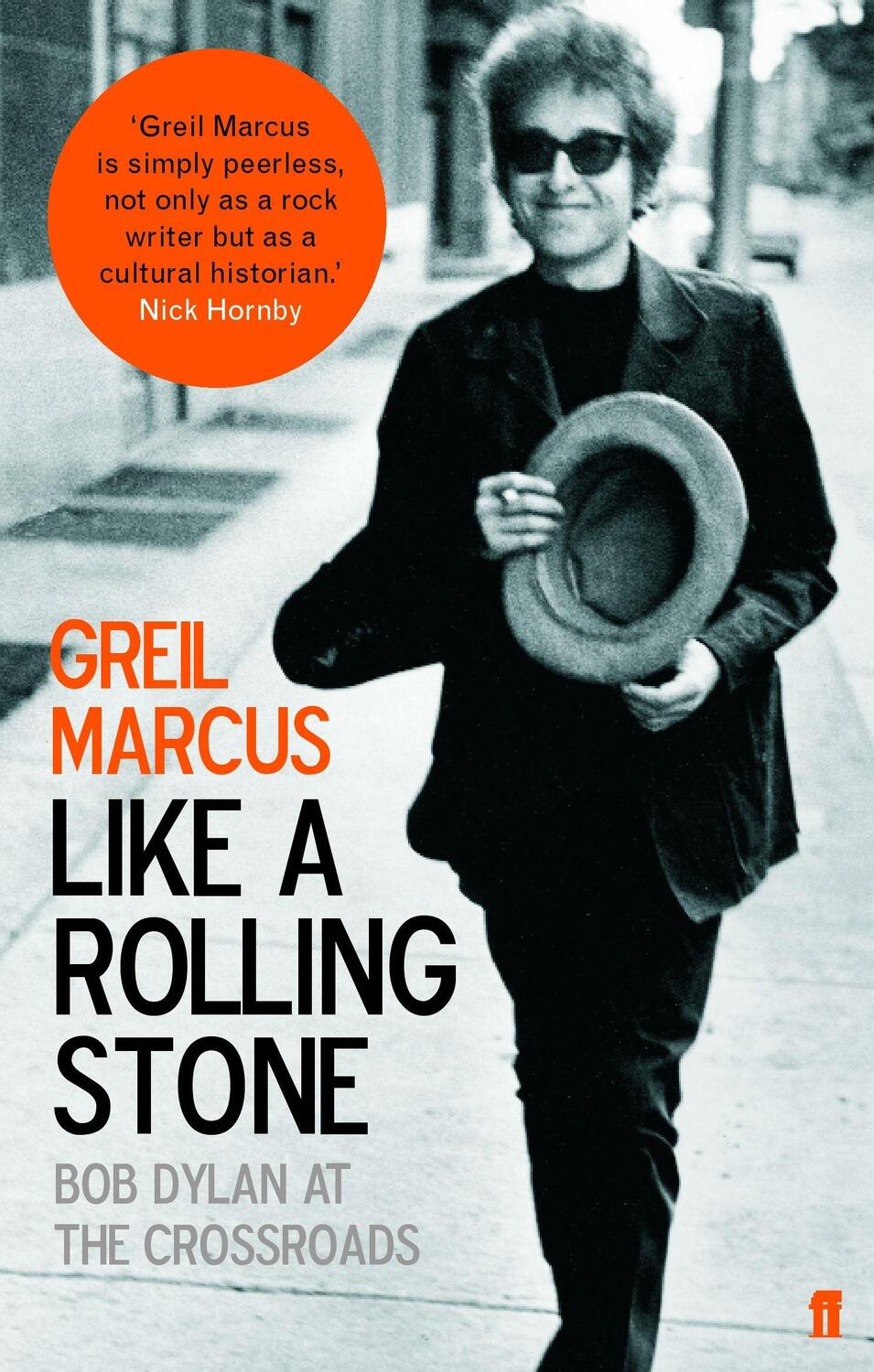 Cover: 9780571223862 | Like a Rolling Stone | Bob Dylan at the Crossroads | Greil Marcus