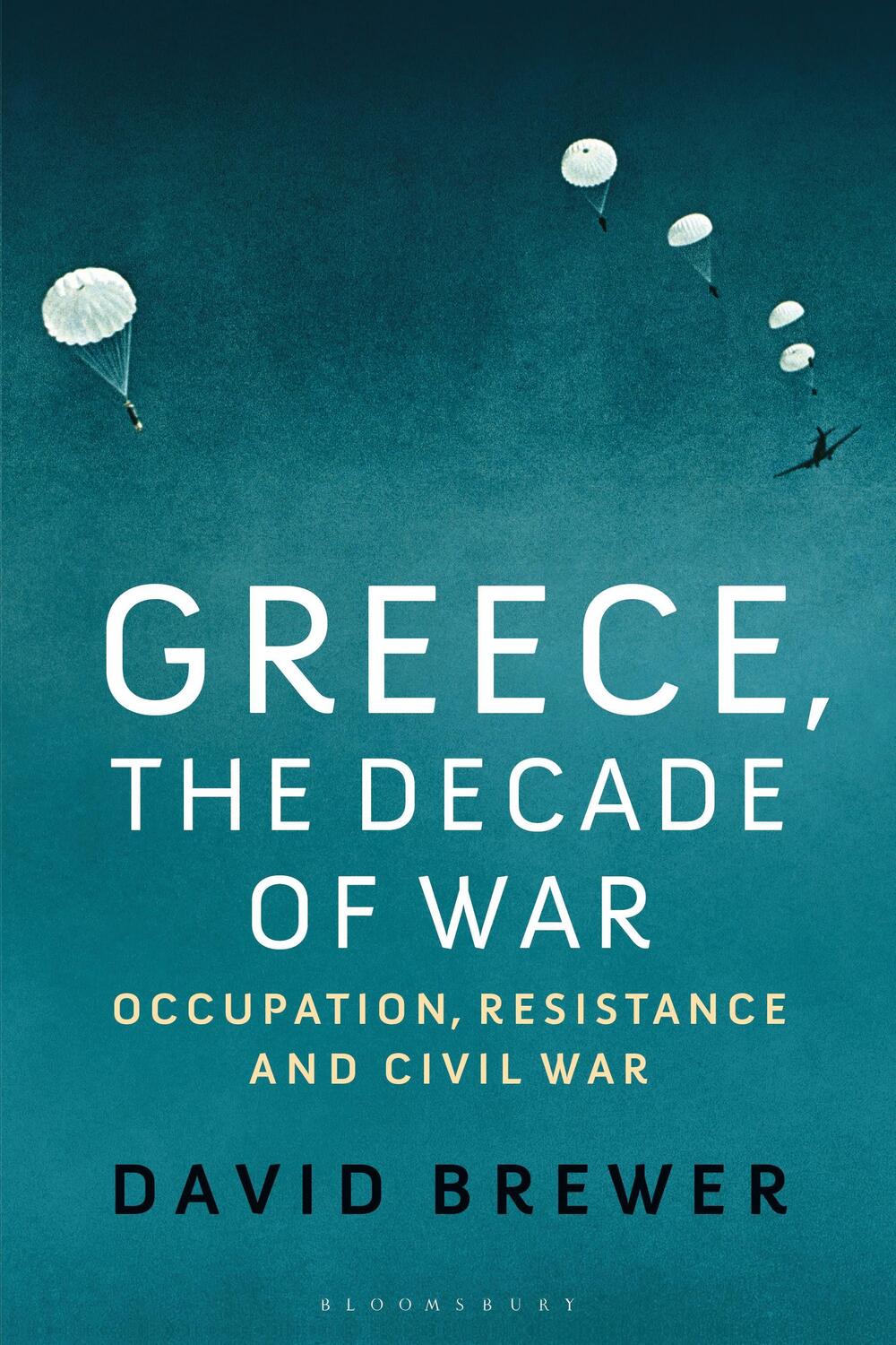 Cover: 9781350165434 | Greece, the Decade of War | Occupation, Resistance and Civil War