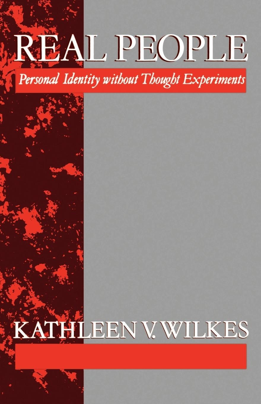 Cover: 9780198240808 | Real People 'Personal Identity Without Thought Experiments' | Wilkes