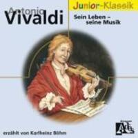 Cover: 28947685739 | A.Vivaldi: Sein Leben-Seine Musik(Eloquence Junior | Karlheinz Böhm