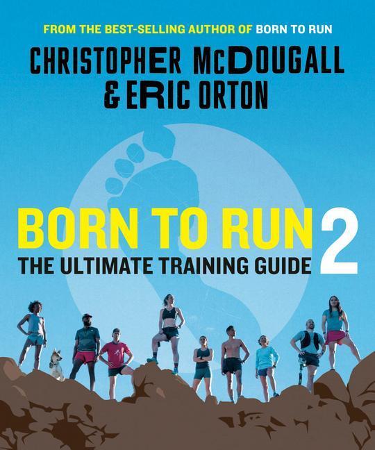 Cover: 9781524712341 | Born to Run 2 | The Ultimate Training Guide | McDougall (u. a.) | Buch