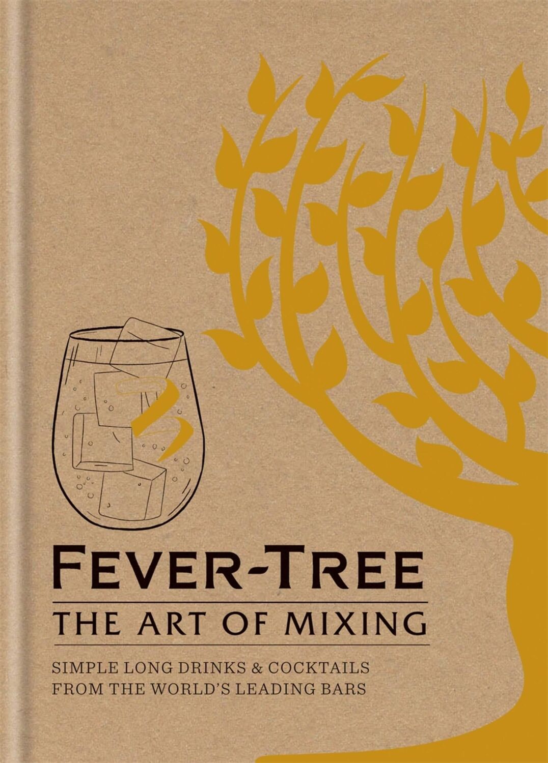 Cover: 9781784721893 | Fever Tree - The Art of Mixing | FeverTree Limited | Buch | Gebunden