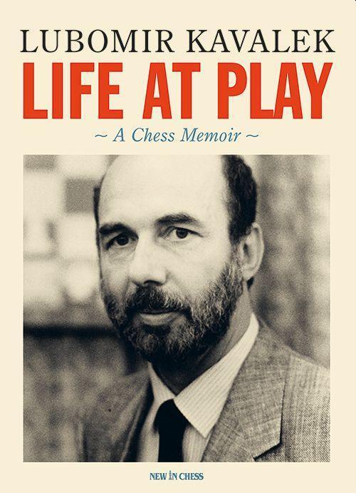 Cover: 9789493257665 | Life at Play | A Chess Memoir | Lubomir Kavalek | Buch | Englisch
