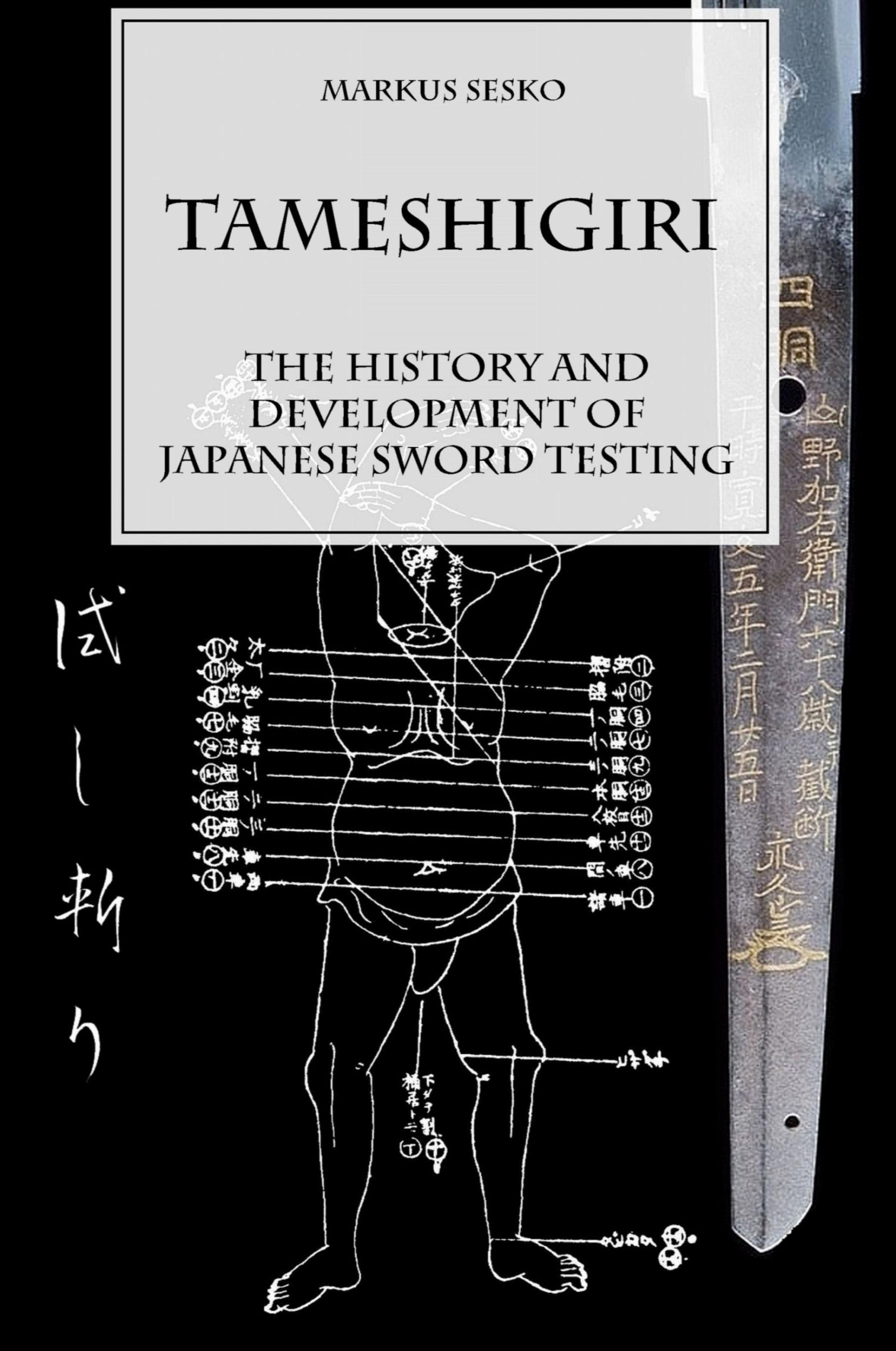 Cover: 9781312327030 | Tameshigiri - The History and Development of Japanese Sword Testing