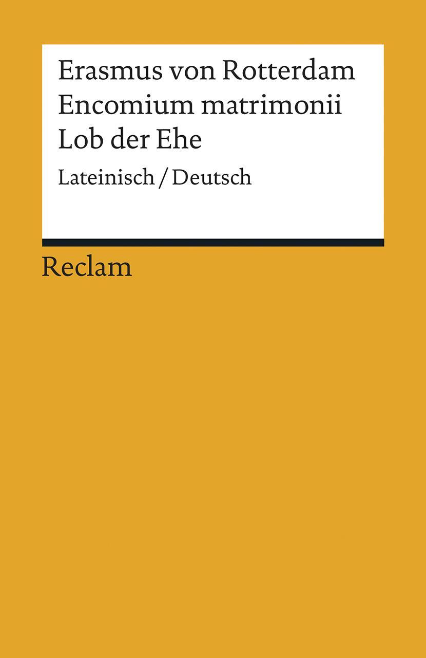 Cover: 9783150193075 | Encomium matrimonii / Lob der Ehe | Lateinisch/Deutsch | Rotterdam