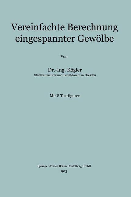 Cover: 9783662228364 | Vereinfachte Berechnung eingespannter Gewölbe | Franz Kögler | Buch