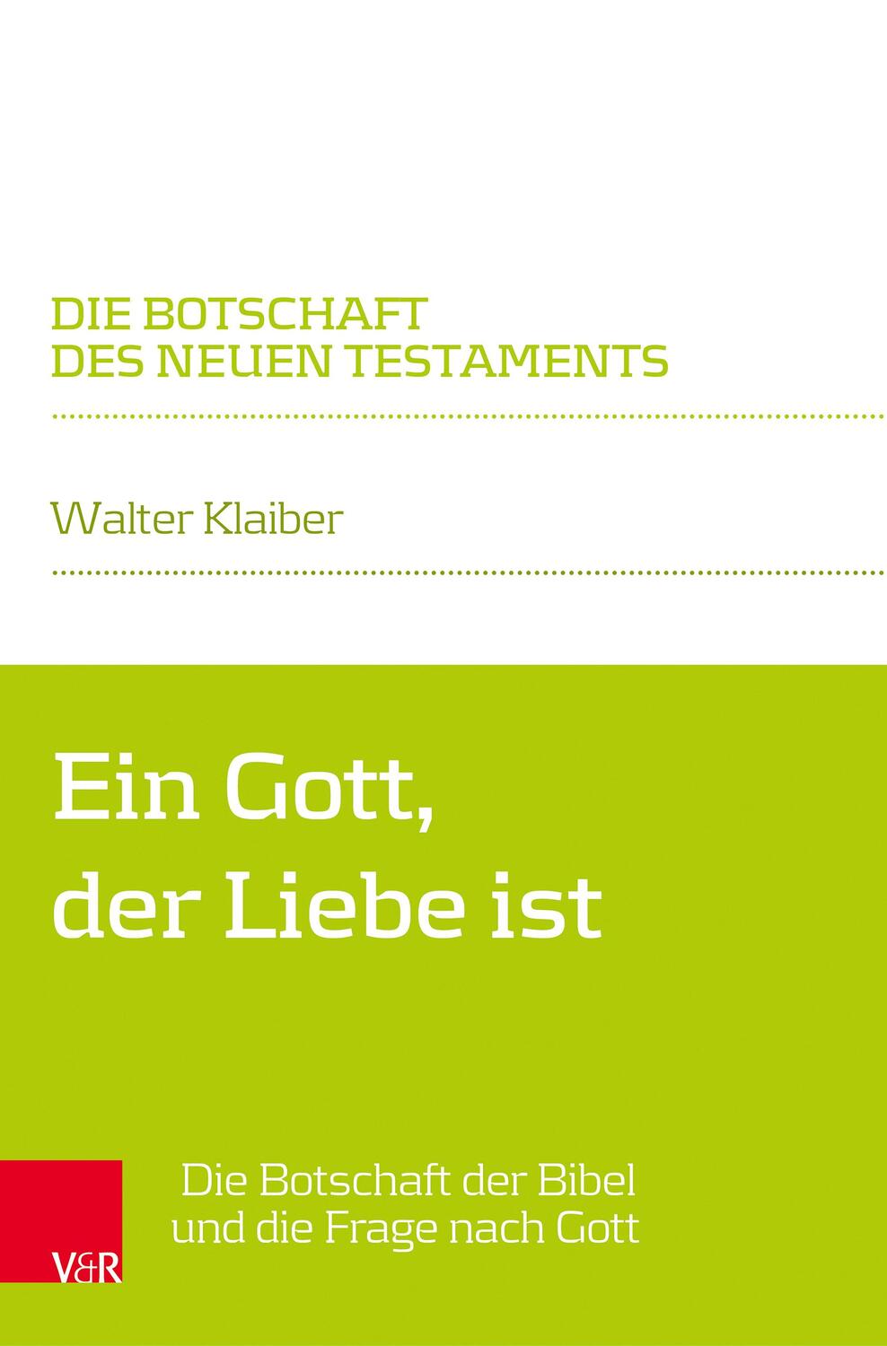 Cover: 9783525500606 | Ein Gott, der Liebe ist | Walter Klaiber | Taschenbuch | 351 S. | 2024