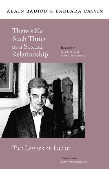 Cover: 9780231157957 | There's No Such Thing as a Sexual Relationship | Two Lessons on Lacan