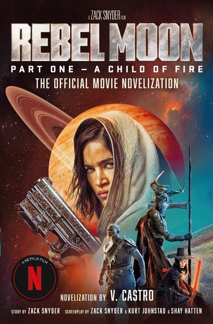 Cover: 9781803367316 | Rebel Moon: The Official Movie Novelization | V. Castro | Taschenbuch