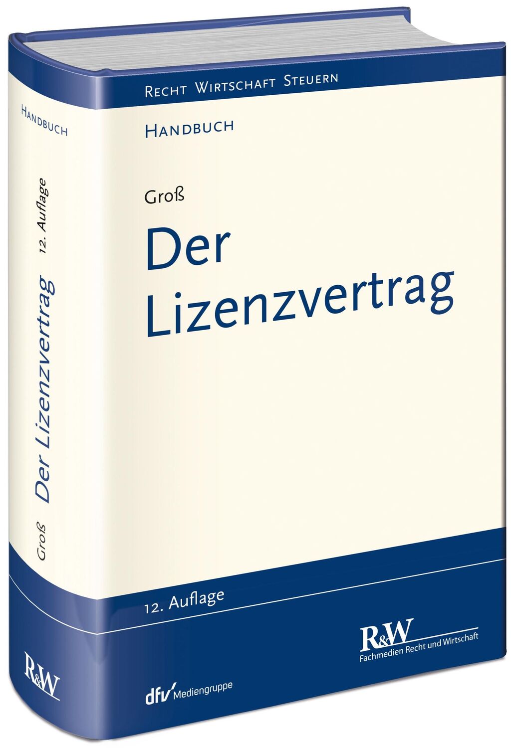 Cover: 9783800517237 | Der Lizenzvertrag | Michael Groß | Buch | Bücher des Betriebs-Beraters