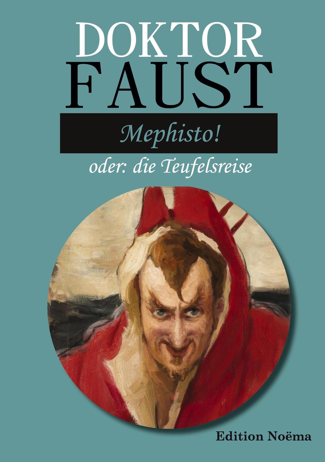 Cover: 9783838212289 | Doktor Faust: Mephisto! | Albrecht Behmel | Taschenbuch | Paperback
