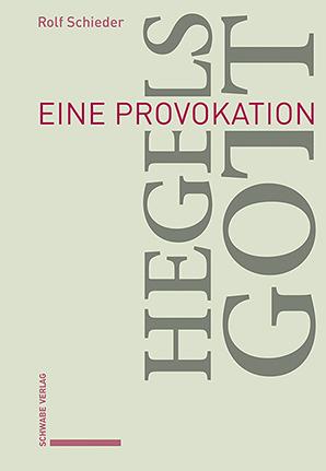 Cover: 9783796552458 | Hegels Gott | Eine Provokation | Rolf Schieder | Taschenbuch | 338 S.