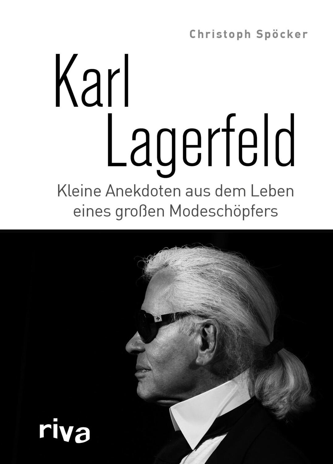 Cover: 9783742300010 | Karl Lagerfeld | Christoph Spöcker | Buch | Deutsch | 2016 | riva