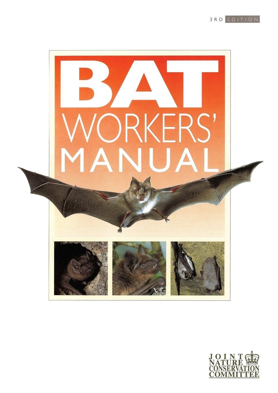 Cover: 9781907807336 | Bat Workers' Manual | Tony Mitchell-Jones (u. a.) | Taschenbuch | 2012