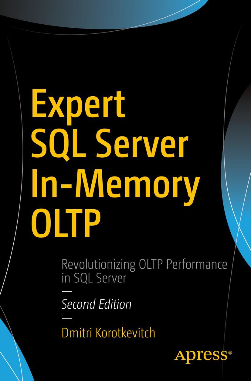 Cover: 9781484227718 | Expert SQL Server In-Memory OLTP | Dmitri Korotkevitch | Taschenbuch