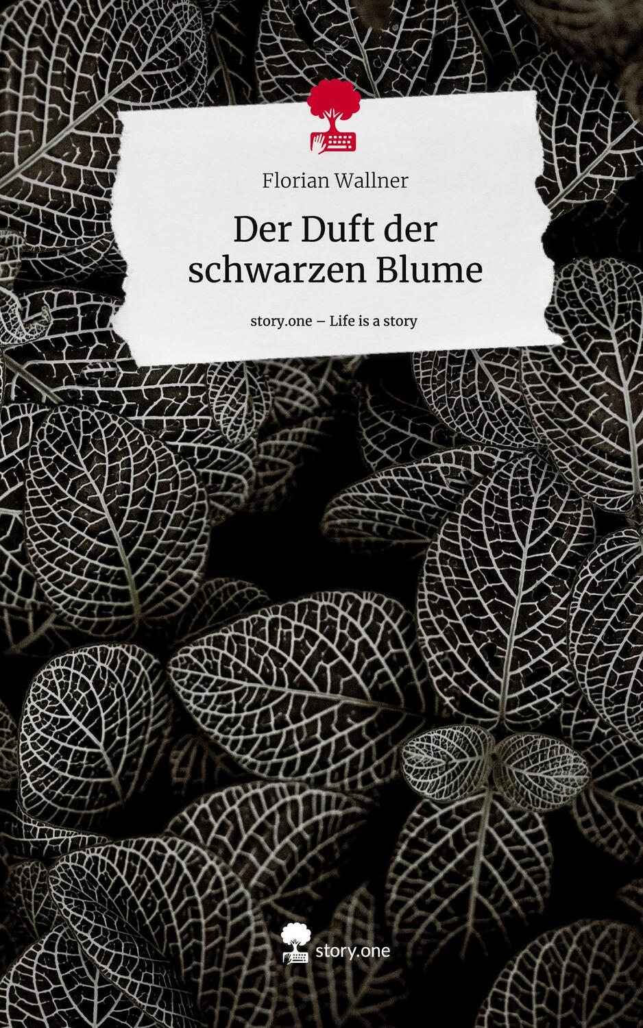 Cover: 9783710867989 | Der Duft der schwarzen Blume. Life is a Story - story.one | Wallner