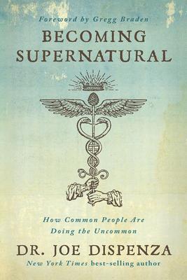 Cover: 9781401953119 | Becoming Supernatural: How Common People Are Doing the Uncommon | Buch
