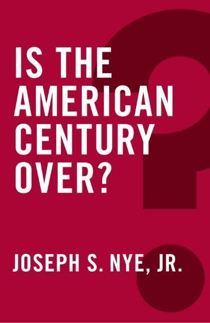 Cover: 9780745690070 | Is the American Century Over? | Joseph S. Nye | Taschenbuch | 146 S.
