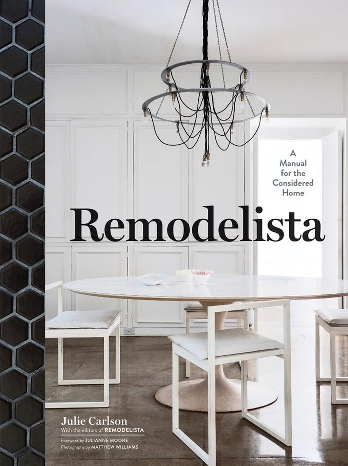 Cover: 9781579655365 | Remodelista | A Manual for the Considered Home | Julie Carlson | Buch