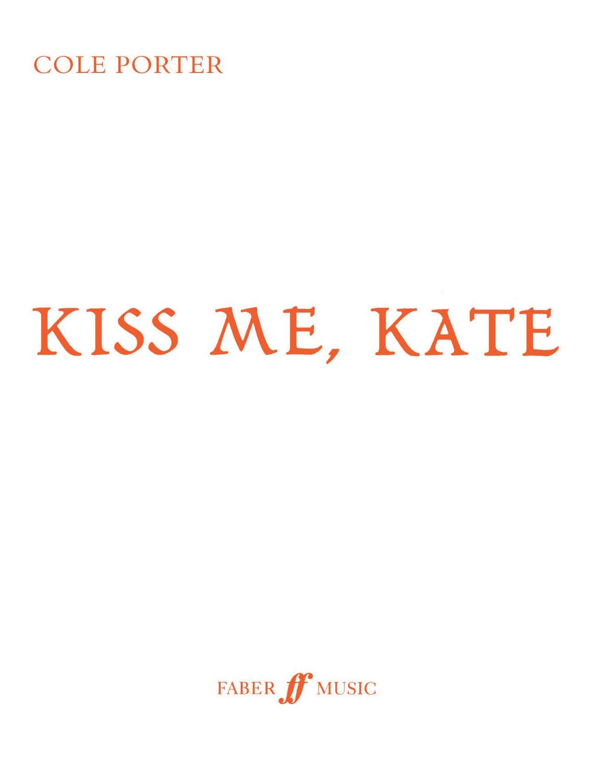 Cover: 9780571532865 | Kiss Me, Kate | Vocal Score | COLE PORTER | Taschenbuch | Partitur