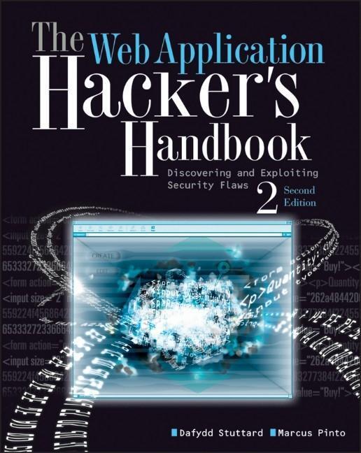 Cover: 9781118026472 | The Web Application Hacker's Handbook | Dafydd Stuttard (u. a.) | Buch