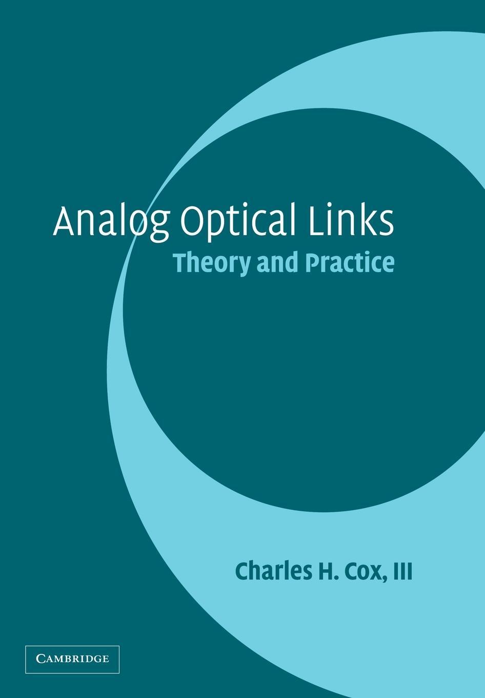 Cover: 9780521027786 | Analog Optical Links | Iii W. R . Cox (u. a.) | Taschenbuch | Englisch